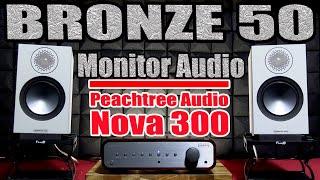 [Listen Yourself] Monitor Audio Bronze 50 / Nova 300 Peachtree Audio / Bookshelf Speakers/Integrated