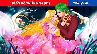 BÍ ẨN HỒ THIÊN NGA P2 - Truyện cổ tích việt nam -Phim Hoạt Hình -  Zep Fairy Tales Tiếng Việt