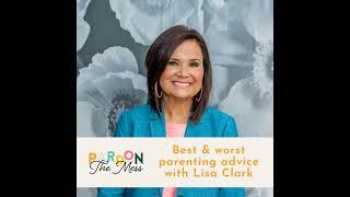 Best & worst parenting advice with Lisa Clark