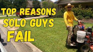 SOLO Guys FAIL In Their Lawn Business Too Often!