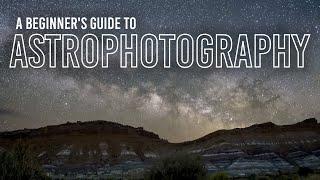 A Beginner's Guide to Astrophotography