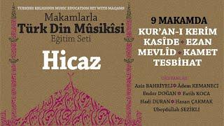 HİCAZ | 9 MAKAMDA Dini Musiki Eğitim Seti | Ezan, Kur'an-ı Kerim, Kamet, Tesbihat, Mevlid, Kaside