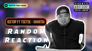 Ice Top & Tsetse - Shartai I Random Reaction