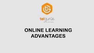 Advantages Of Online Learning || TEL Gurus - Best Online Education Platform