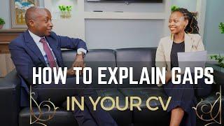 The Best Way To Explain Employment Gaps In Your CV