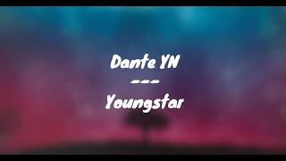 Dante YN - Youngstar (Lyrics)