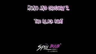 Mono and Gregory R. - The Black Boat (Original Mix) Spiilbuub ® Records