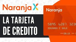 Cómo Funciona La Tarjeta De Credito Naranja X (2024)