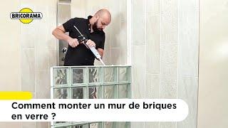 Comment monter un mur de briques en verre ? | Bricorama