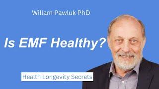 160: Is EMF Healthy? with Dr. William Pawluk (Reprise)