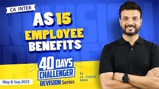 AS 15 Employee Benefits | Concept + MCQs + Questions | CA Inter Revision | CA Zubair Khan