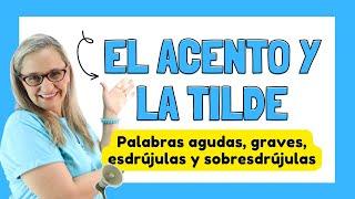 EL ACENTO Y LA TILDE / PALABRAS AGUDAS, GRAVES, ESDRÚJULAS Y SOBRESDRÚJULAS / TÉCNICA SEGA