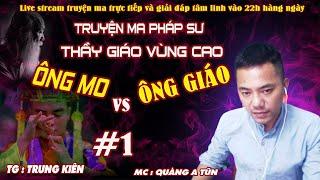 Truyện ma dân tộc Tây Bắc : Thầy giáo vùng cao Tập 1 | Quàng A Tũn đọc truyện ông Mo vs ông giáo