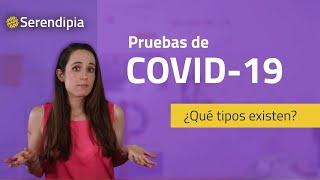 Tipos de prueba COVID-19: ¿cuál me hago y en dónde? Prueba PCR, Anticuerpos y Antígenos - Serendipia