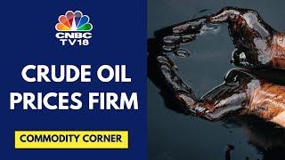 Crude Oil Prices Are Firm On Potential Hurricane In Gulf Coast, Brent Oil Futures Fell 9% Last Week