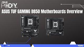 TUF GAMING B850 Motherboards Overview