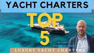 TOP 5 Charter YACHTS in The MEDITERRANEAN for 2024-2025