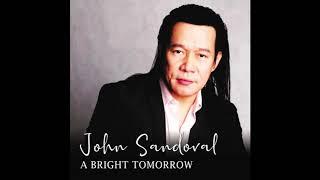 John Sandoval - A Bright Tomorrow