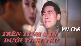 TRÊN TÌNH BẠN DƯỚI TÌNH YÊU - MIN | MV CHẾ | MT fusion