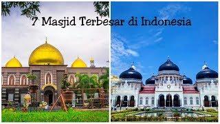 Besar dan Megah!!  Inilah 7 Masjid Terbesar di Indonesia