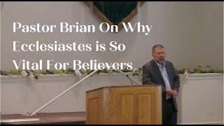 Pastor Brian Borgman on the Importance of Ecclesiastes