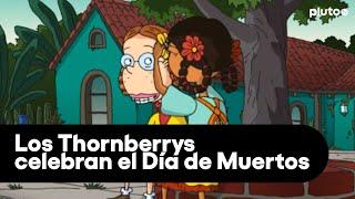 El Día De Los Muertos | Los Thornberrys | Pluto TV