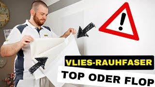 Vlies-Rauhfaser TOP oder FLOP? I Was ist der Unterschied