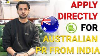 APPLY DIRECTLY FOR AUSTRALIAN PR FROM INDIA