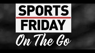 Sports Friday on the Go - Nov. 8, 2024