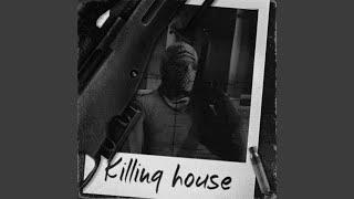 KILLING HOUSE