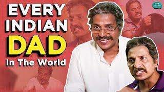 Every Indian Dad In The World | Being Indian