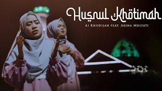 Husnul Khotimah - Ai Khodijah feat. Arina Mulyati (Versi Sunda & Indonesia)