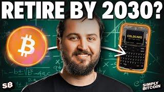 How Much Bitcoin You Need to Retire By 2030! (Shocking Math)