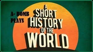 A-Bomb Plays: A Short History of The World (A-Bomb)