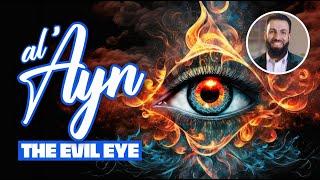 Al 'Ayn (The Evil Eye)