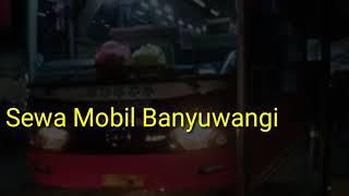 Rental Mobil,Riyan Trans Wisata Banyuwangi 085233148147