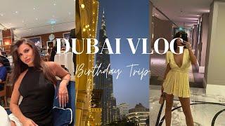 DUBAI BIRTHDAY VLOG: Dinner at Cipriani, DUBAI mall, luxury shopping