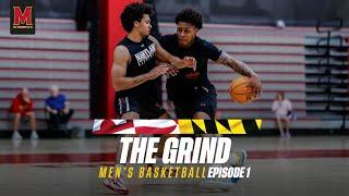 Maryland Men's Basketball | The Grind | Episode 1