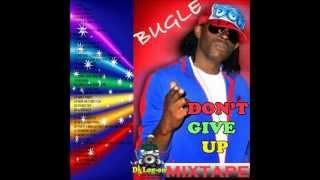 BUGLE - DON'T GIVE UP MIXTAPE 2013 (MIX BY DJ LOGON)