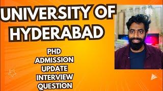 Phd admission process, interview question #universityofhyderabad #uoh #uohdiaries