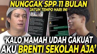 KALO MAMAH GA KUAT. ADRIAN BERHENTI SEKOLAH AJA.