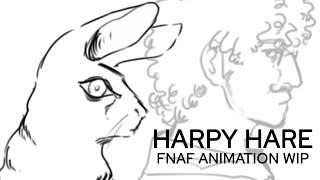 Harpy Hare || FNaF Animation || WIP