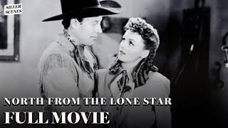 North From The Lone Star | Full Movie | Silver Scenes