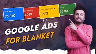 PPC For Blanket Manufacturer | Google Ads for Blanket Manufacturer - Case Study