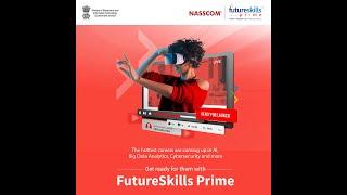 NASSCOM FutureSkills Prime - A Golden Opportunity for learners - Upsill/Reskill Yourself.