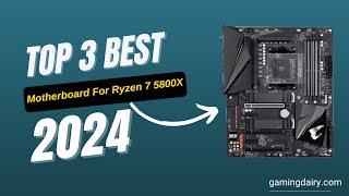 Best Motherboard For Ryzen 7 5800X