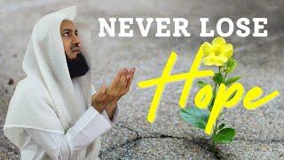 Never Lose Hope - Mufti Menk