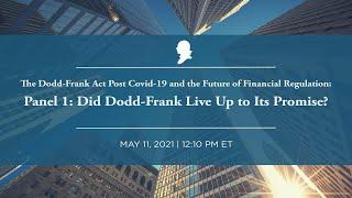 Panel 1: Did Dodd-Frank Live Up to Its Promise? [Dodd-Frank Conference]