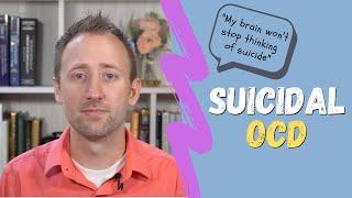 Suicidal OCD - My Brain Won't Stop Thinking Of Suicide