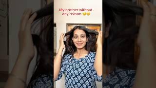 My bro without any reason  #ytshorts #funny #sisbro #trending #viralshorts #enjoy